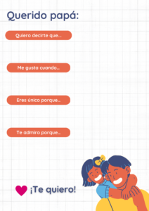 ¡Felicidades, Papá! ¿Faltan ideas? 3 Explícale a tu papá porque le quieres