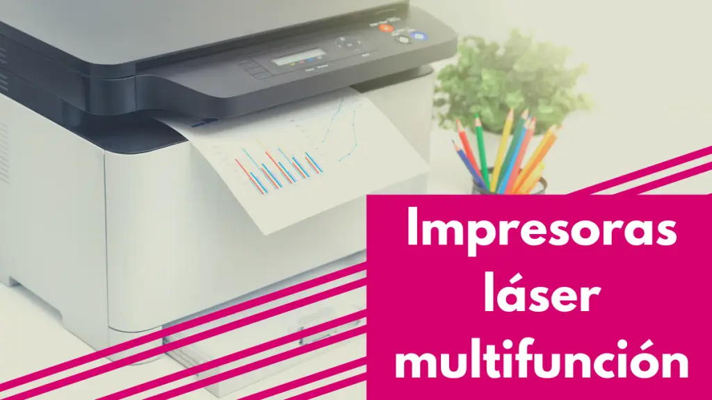 Impresora láser multifunción (En febrero 2024) - A4toner ❤️